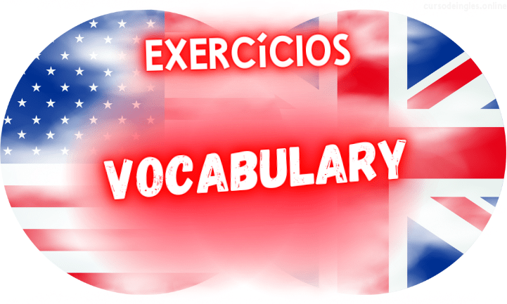 exercícios de inglês vocabulary