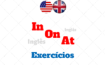 Exercícios de Inglês Preposições IN ON AT com Gabarito