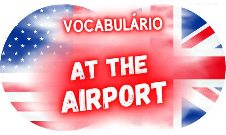 vocabulário de inglês at the airport