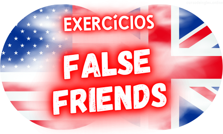 exercícios de inglês false friends