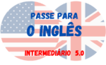 Exercício Nível Intermediário: Passe para Inglês 5.0