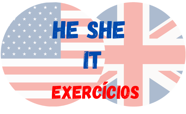 he she it exercícios inglês