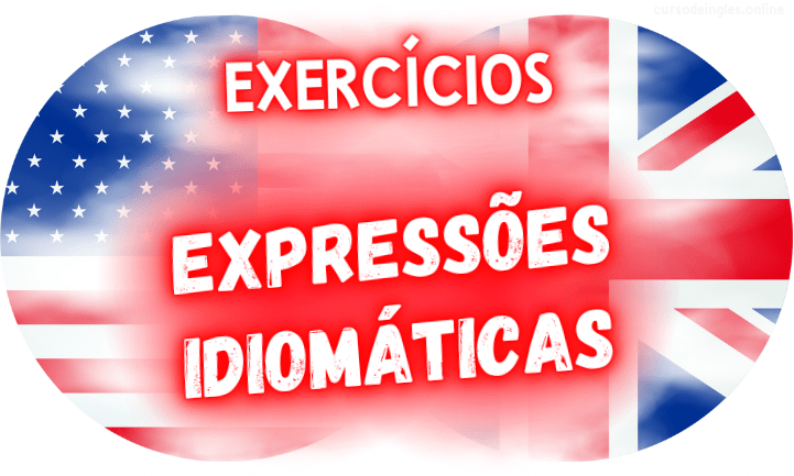 exercícios de inglês expressões idiomáticas