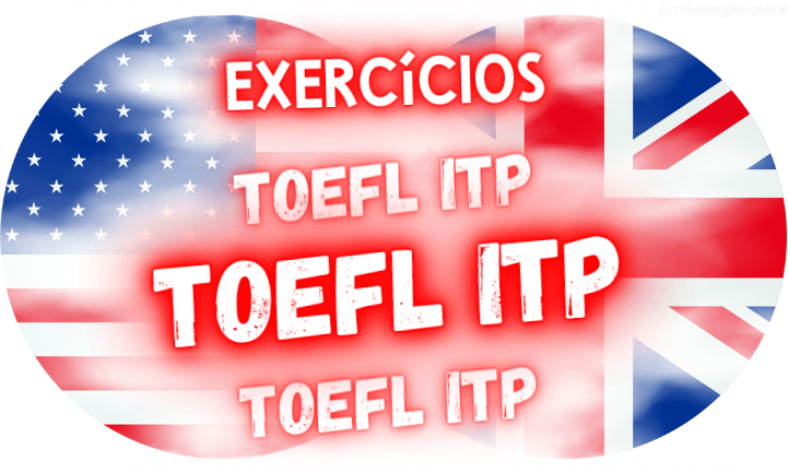 exercícios de inglês TOEFL ITP