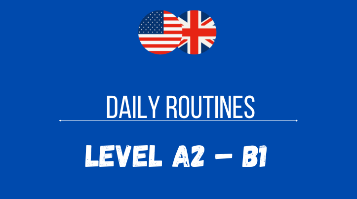 Week 1 - Daily routines - praticar inglês