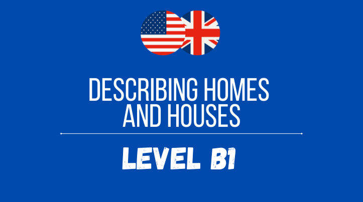 Week 1 - Describing homes and houses - praticar inglês
